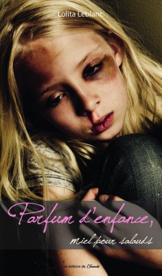 Parfum d'enfance, miel pour salauds Parfum d'enfance, miel pour salauds